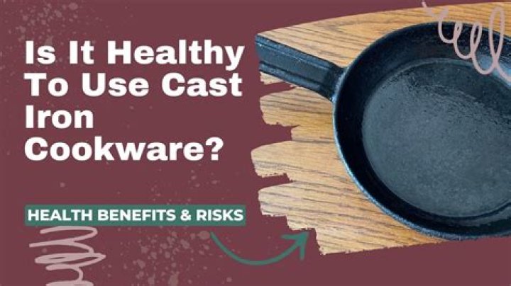 Are cast iron cookware safe?