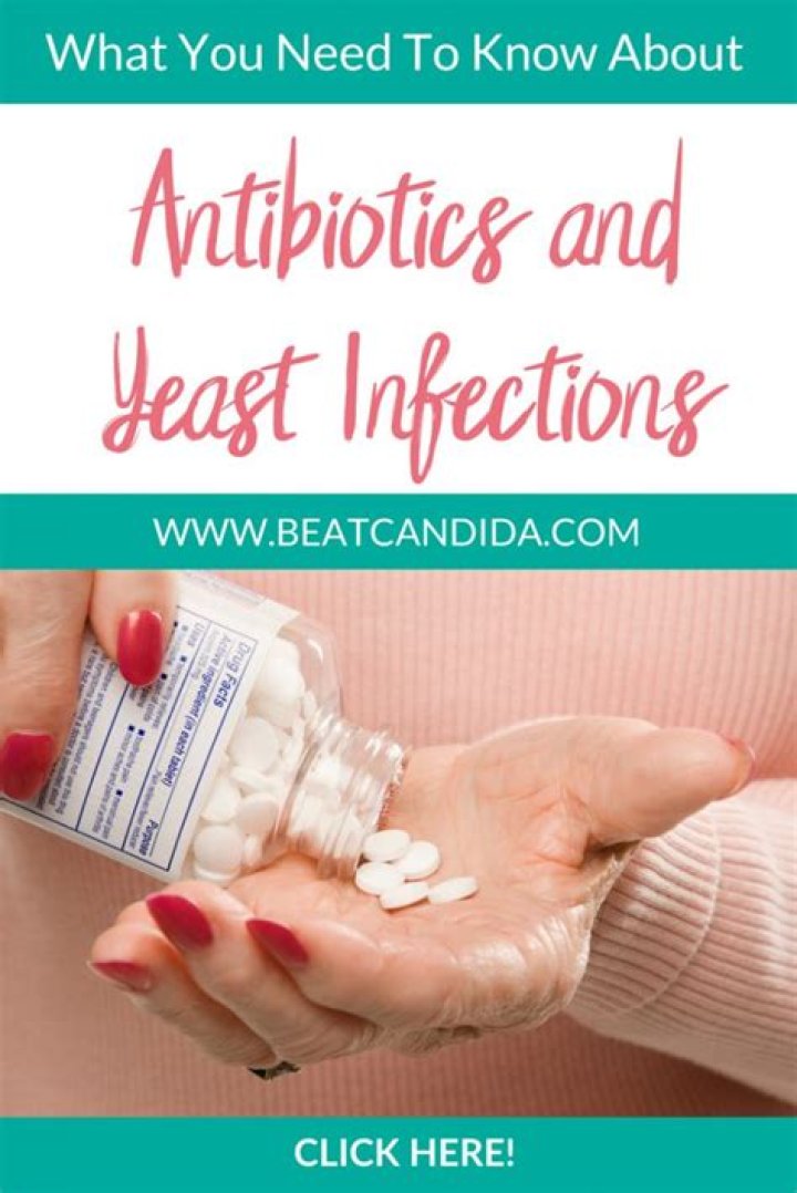 Can taking antibiotics cause yeast infection?