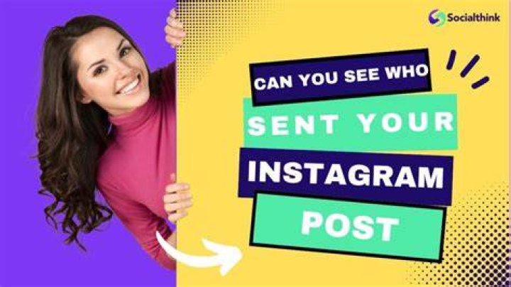 Can you see who sent your instagram post?