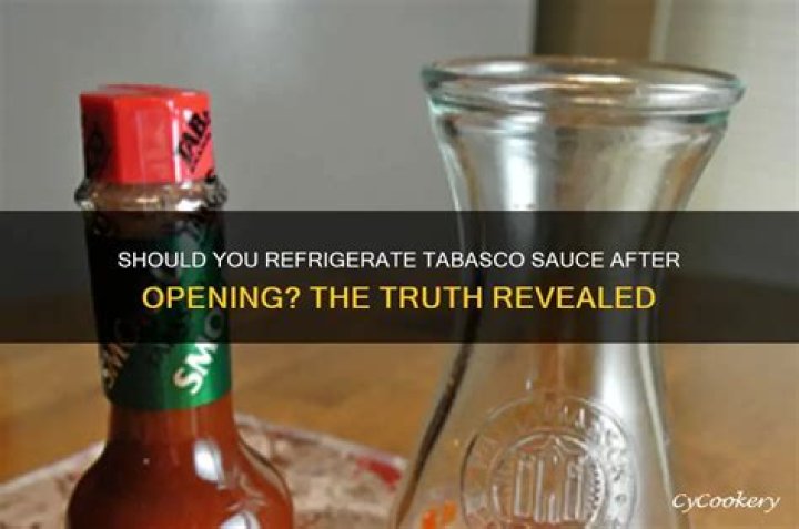 Do you have to refrigerate tabasco after opening?