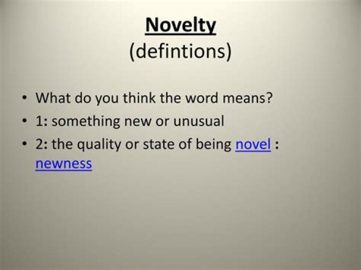 Does the word novelty mean?