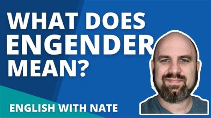 How does engender mean?