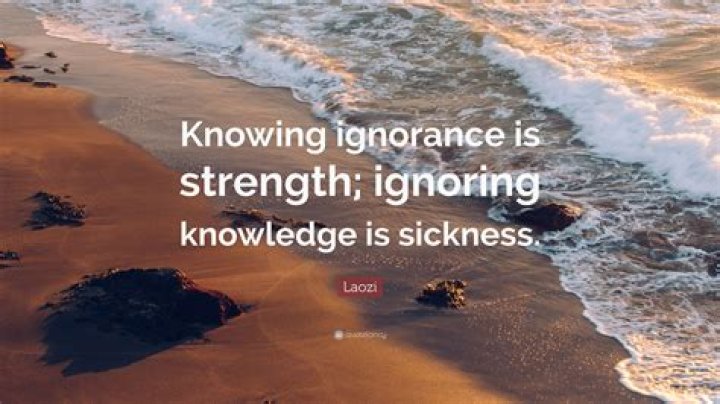 How is ignorance strength?