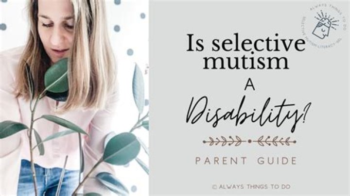 Is mutism a disability?