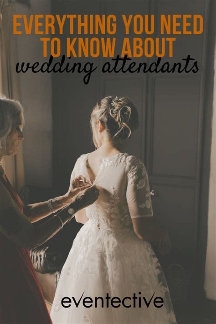 What are attendants at a wedding?