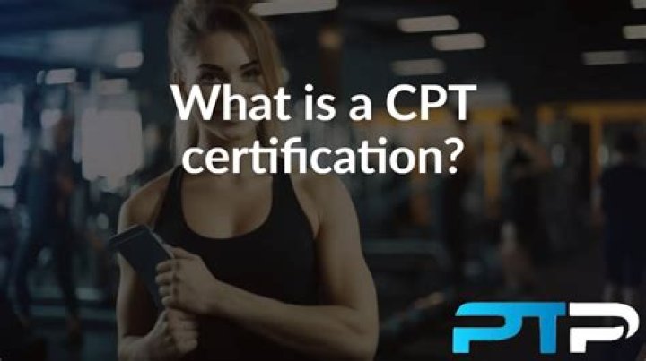 What is a cpt certification?