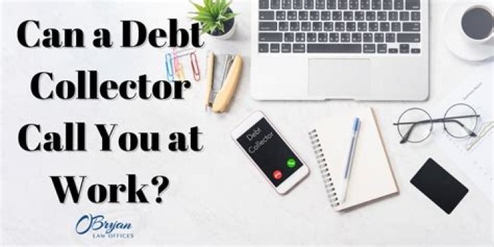Would a debt collector call me?