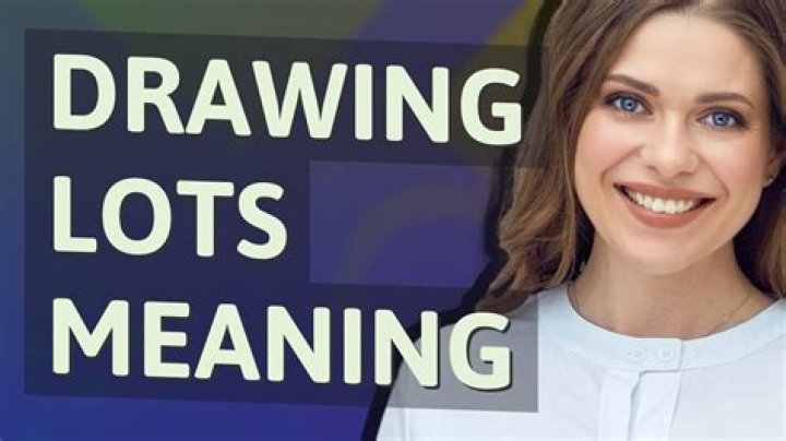 Would draw lots meaning?